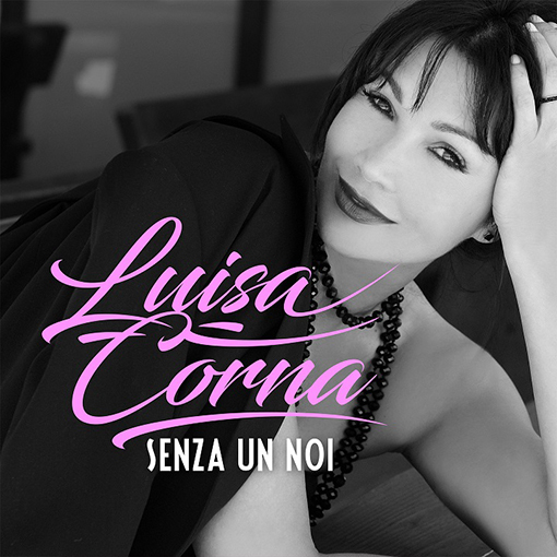 “Senza un noi”: il nuovo singolo di Luisa Corna