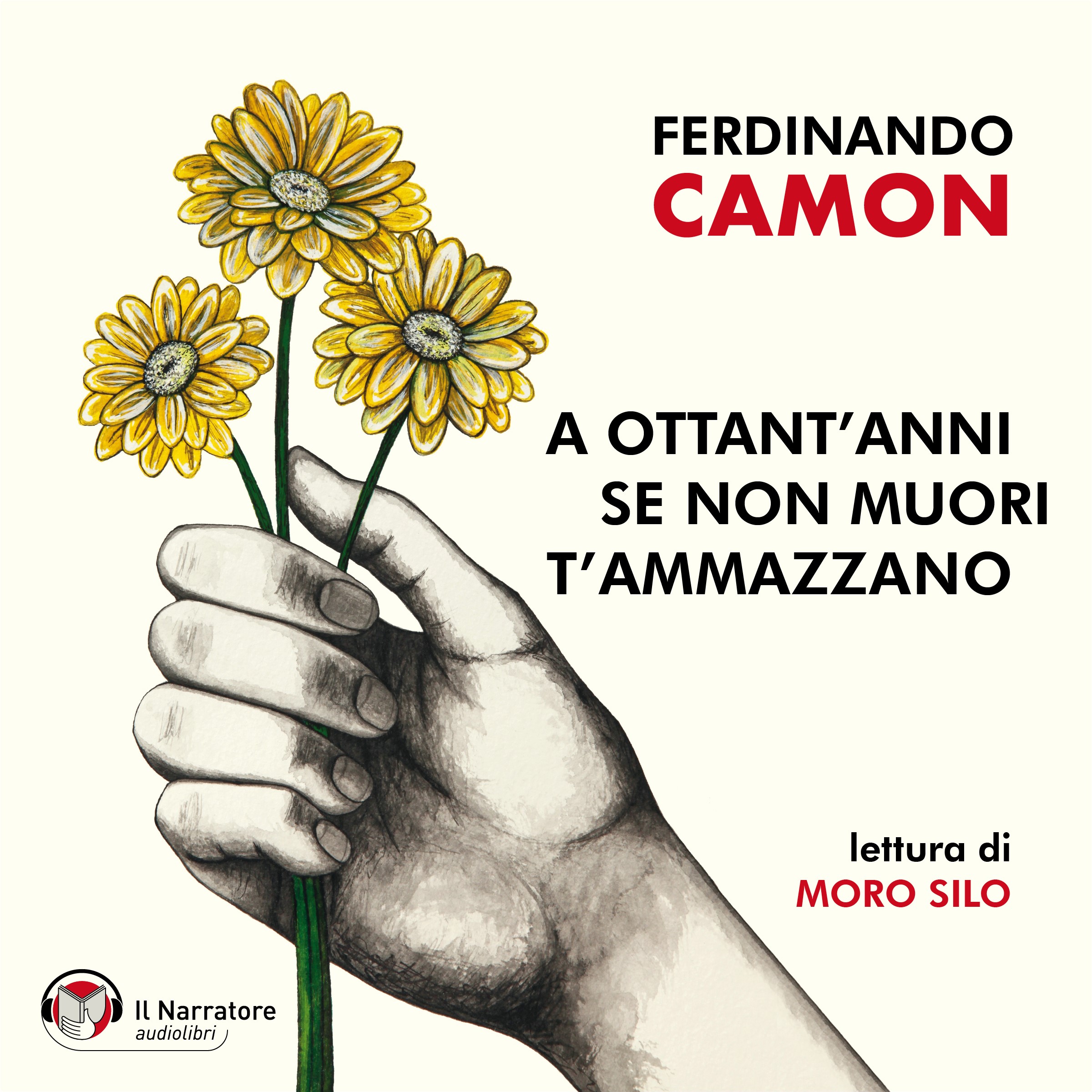 Il Narratore audiolibri presenta “A ottant’anni se non muori t’ammazzano” di Ferdinando Camon