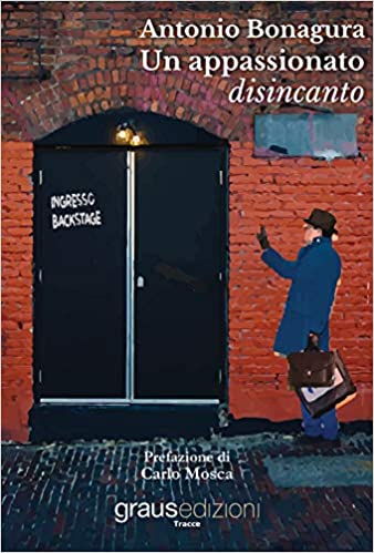 Antonio Bonagura presenta il romanzo “Un appassionato disincanto”