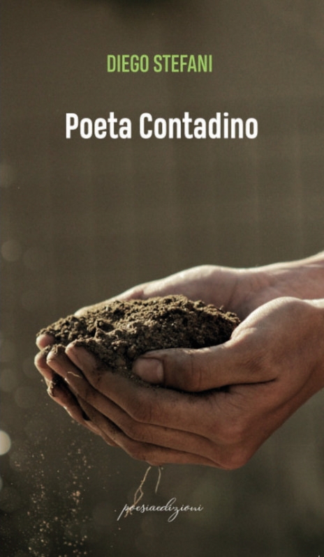 Diego Stefani è “Poeta contadino”: quando la poesia scava l’animo umano come un aratro