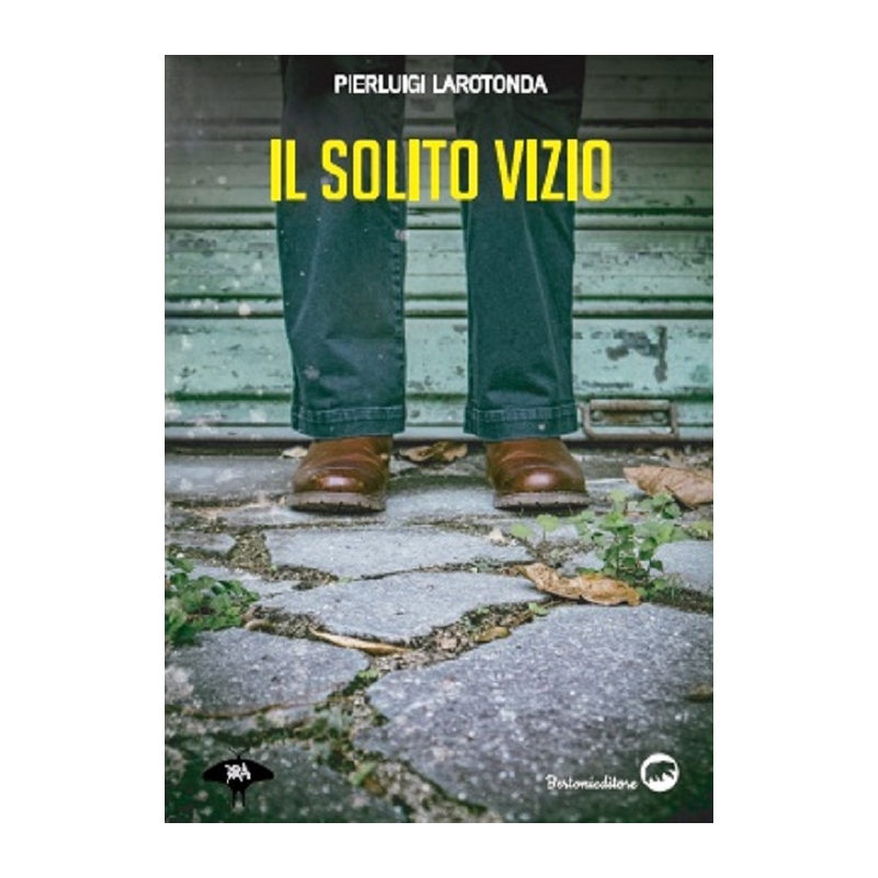 È uscito il nuovo il libro di Pierluigi Larotonda: Il solito vizio, un thriller poliziesco fuori dal classico schema del commissario eroe