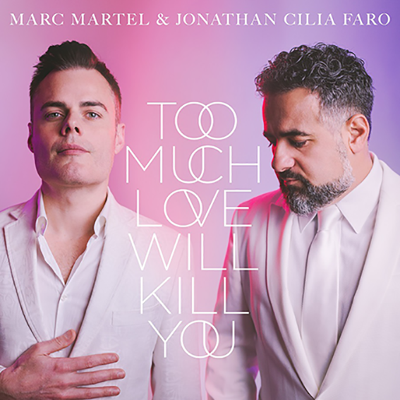 “Too much love will kill you”: la versione di Jonathan Cilia Faro e Marc Martel dal 14 maggio in radio.