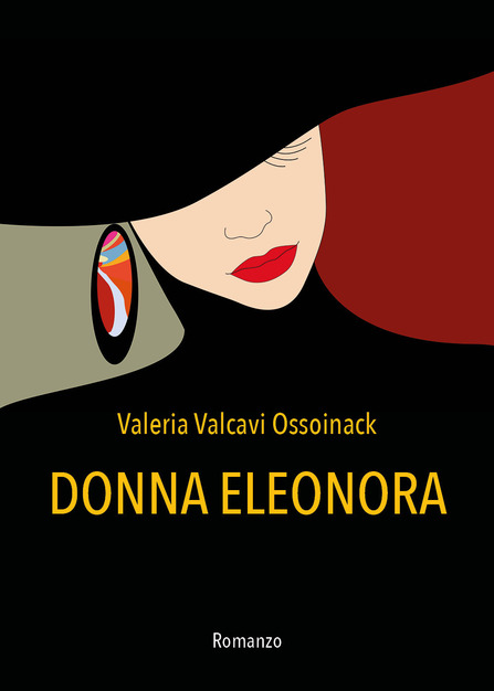 Valeria Valcavi Ossoinack presenta il romanzo “Donna Eleonora”