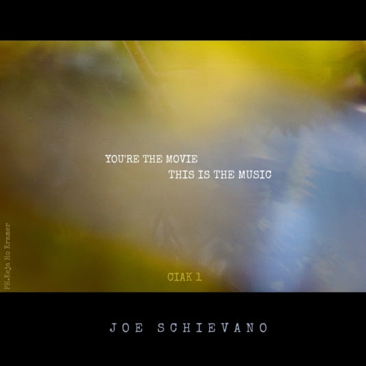 Arriva dal 20 luglio l'album You're the Movie, This is The Music firmato da Joe Schievano