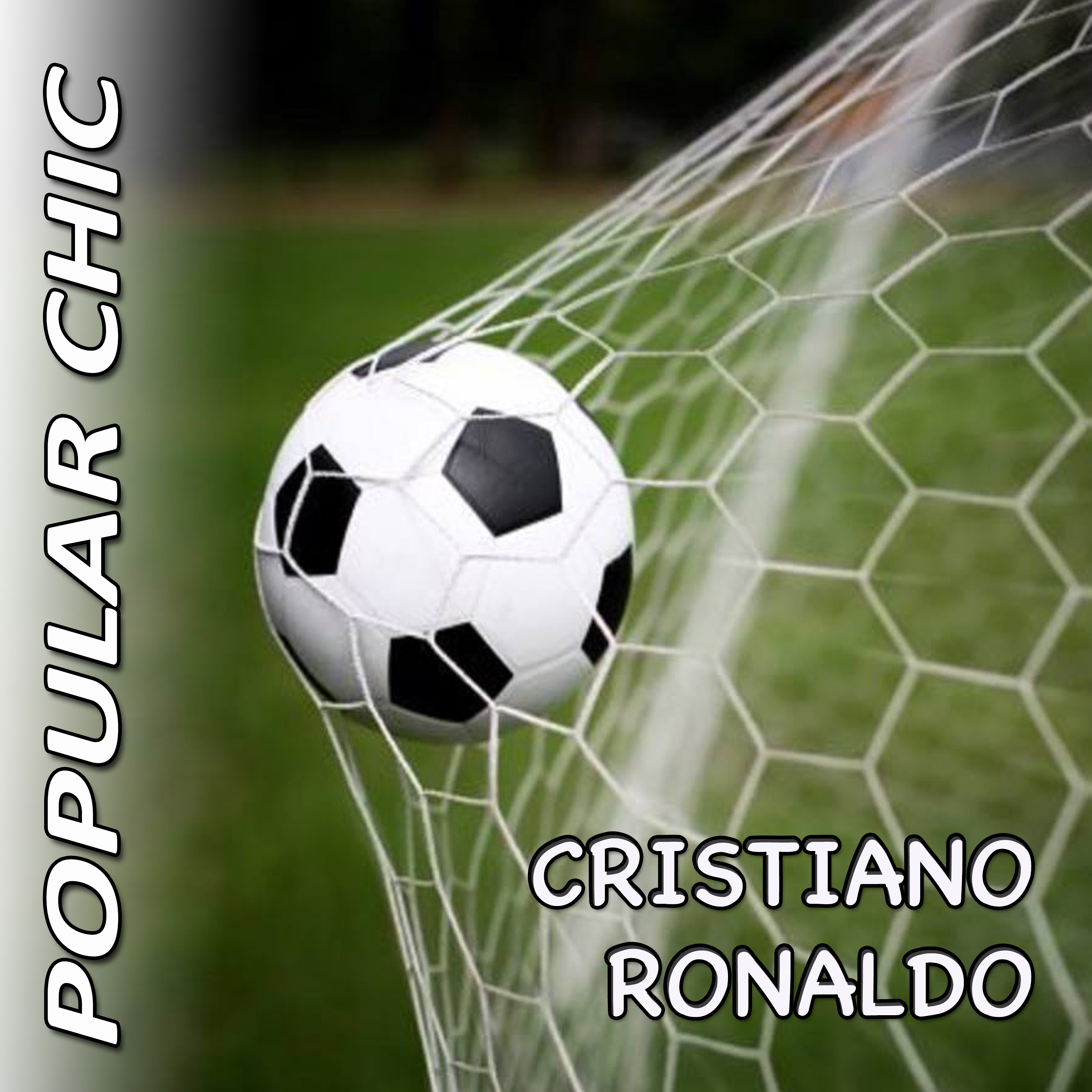 POPULAR CHIC: fuori ora il nuovo singolo “Cristiano Ronaldo”