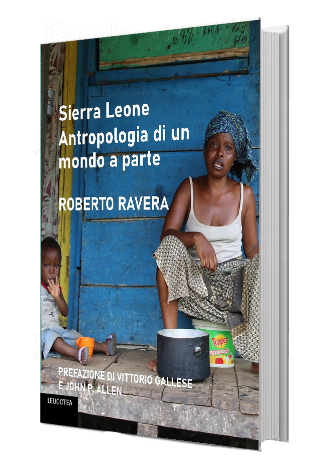È arrivato in libreria “Sierra Leone. Antropologia di un mondo a parte”