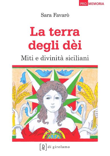 “La Terra degli Dei” di Sara Favarò il 6 e 7 settembre a Vicari e Misilmeri in provincia di Palermo 