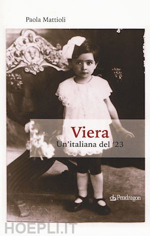 Foto 1 - Paola Mattioli presenta la biografia “Viera. Un’italiana del ’23”