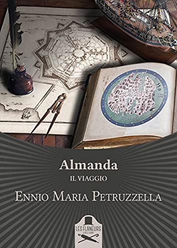 Ennio Maria Petruzzella presenta il romanzo “Almanda - Il viaggio”