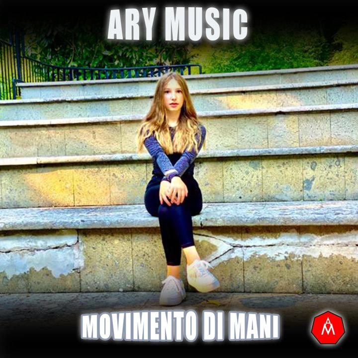 Ary Music in radio il nuovo singolo “Movimento di mani”