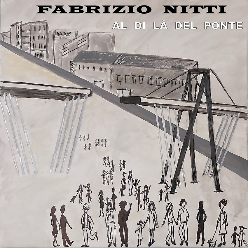 Fabrizio Nitti: disponibile in radio il nuovo singolo “Al di là del ponte”