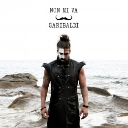 GARIBALDI “Non mi va” è il nuovo singolo del cantautore ligure dalle sonorità balkan folk.