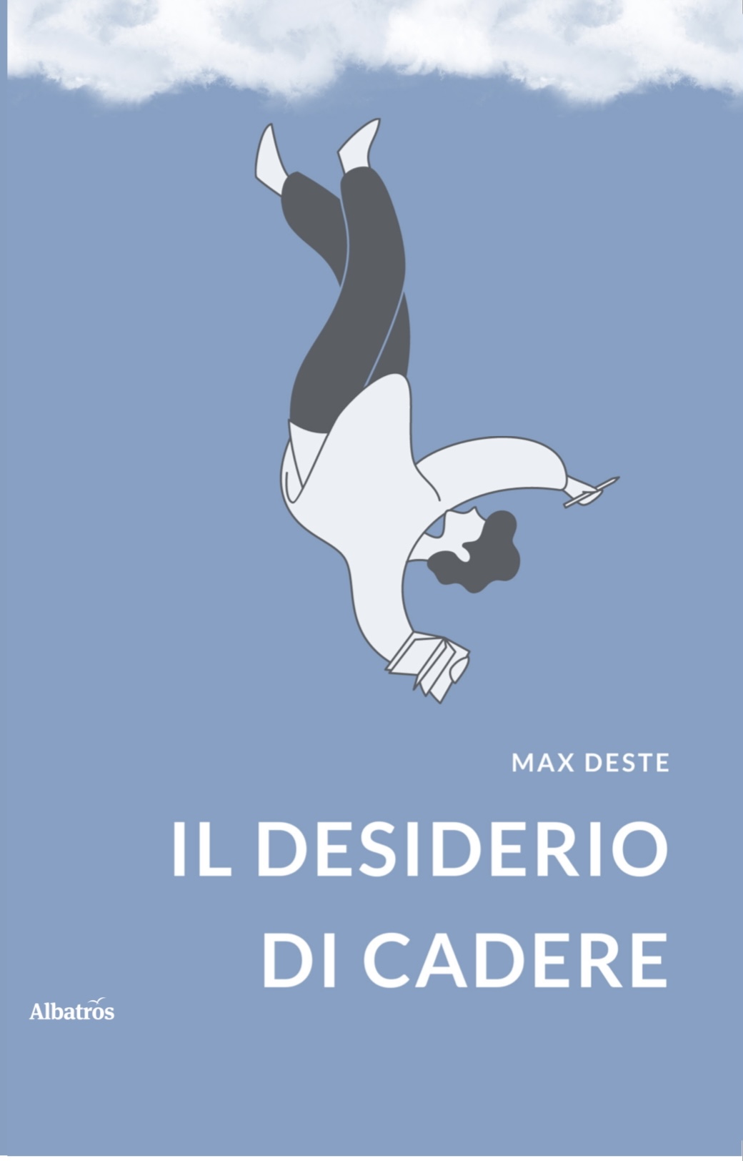 Il desiderio di cadere, il nuovo romanzo di Max Deste - Una lettura straniante, dolorosa, ma anche ironica