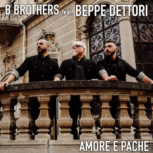 B BROTHERS Feat. BEPPE DETTORI “Amore e Pache” è il nuovo singolo del duo sardo insieme all’ex voce dei Tazenda