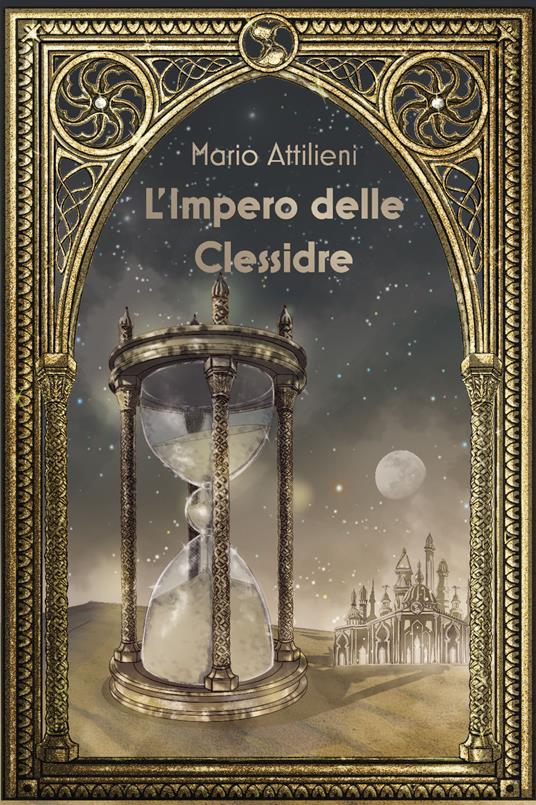 Mario Attilieni presenta il romanzo fantasy “L’impero delle clessidre”
