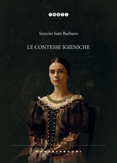 Saverio Sam Barbaro presenta il romanzo storico “Le contesse igieniche”