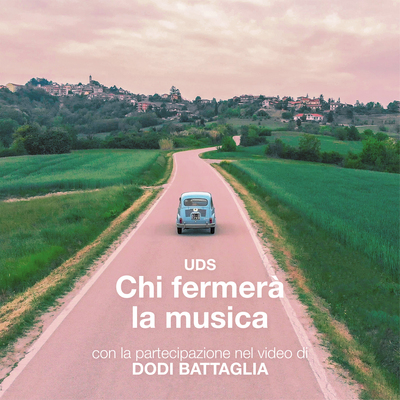 E' in radio il singolo degli UDS “Chi fermerà la musica” con Dodi Battaglia  protagonista del video
