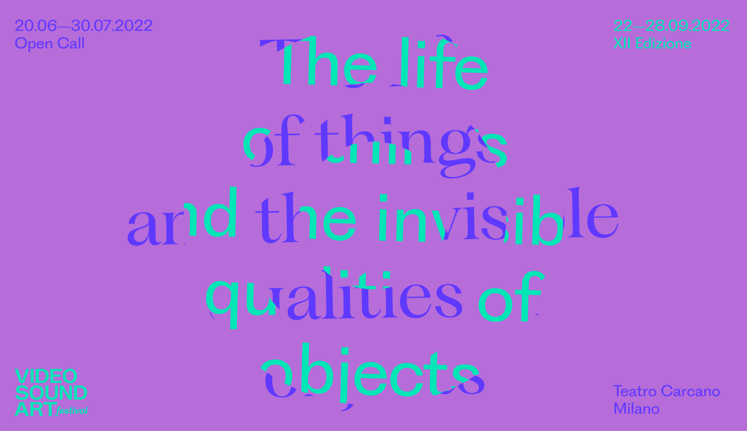 XII EDIZIONE VIDEO SOUND ART FESTIVAL | The life of things and�the invisible qualities of objects