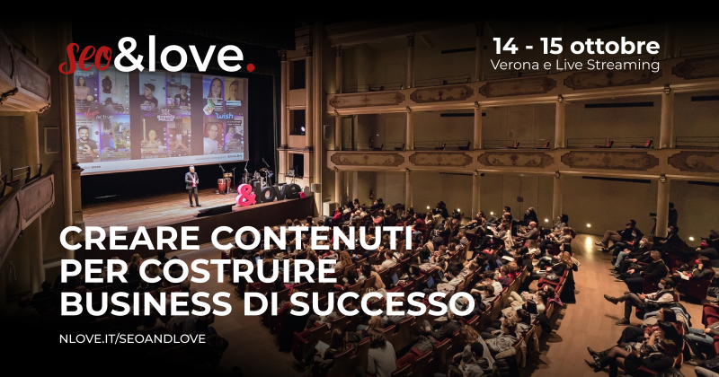 Foto 1 - SEO&LOVE 2022: creare contenuti e costruire business di successo