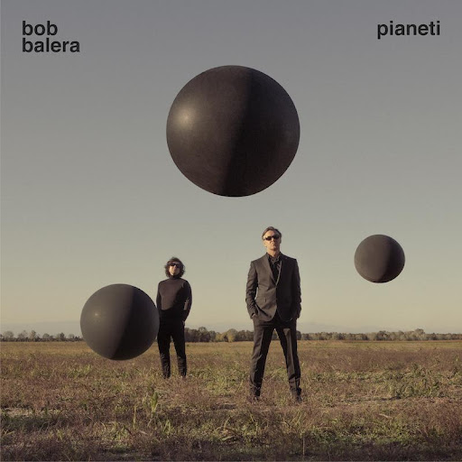 Foto 1 - BOB BALERA “Pianeti” è il nuovo album del duo veneto che mescola rock e cantautorato italiano degli anni '70/'80.
