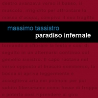 Da oggi disponibile in libreria “Paradiso infernale” il romanzo d’esordio di Massimo Tassistro per Leucotea Project.