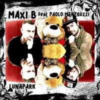 Lunapark il nuovo singolo di Maxi B feat. Paolo Meneguzzi