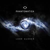 “Look Closer”, l’album dei Phantomatica.
