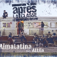 Foto 1 -   APRÈS LA CLASSE:  “ALMA LATINA” feat. ATTILA è    il viaggio roots reggae della band salentina 