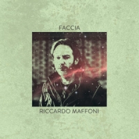 Foto 2 -   RICCARDO MAFFONI: “SETTE GRANDI” è il secondo singolo estratto dall’album “Faccia”