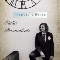 “Fermare il mondo ” il nuovo singolo  di Giulia Provvidenti