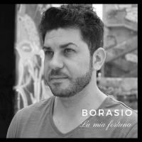 La mia fortuna , il singolo di Borasio 