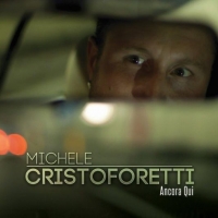 “Ancora Qui”, nuovo album e tour per Michele Cristoforetti , in radio dal 12 Ottobre con il singolo “Libera”