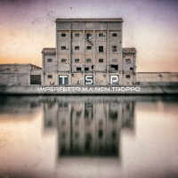 Da Bologna arrivano i TSP con il loro debut album “Imperfetto Ma Non Troppo”: un mix esplosivo di elettronica e indie da ascoltare a tutto volume.