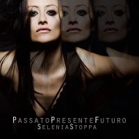 “Passato Presente Futuro”, il nuovo singolo di Selenia Stoppa