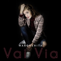 Vai Via in radio il secondo singolo di Margherita Pettarin