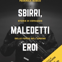 ‘Sbirri, maledetti eroi’, a Milano la presentazione il 21 febbraio