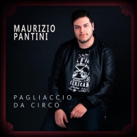 Maurizio Pantini in radio con il brano “Pagliaccio da circo”