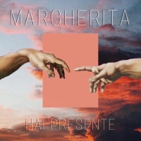 Margherita in radio e negli store con il terzo singolo “Hai presente”