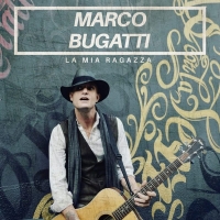 Marco Bugatti, La mia ragazza  
