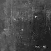ETTORE FILIPPI “CADDERO LE STELLE” è il singolo apripista dell’album d’esordio “Verso sera”