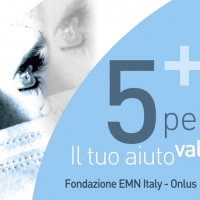 Con la Fondazione EMN Italy Onlus il 5x1000 vale doppio