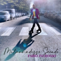 Fabio Ingrosso in radio con il singolo “Milano Adesso Scendo”