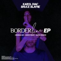 Foto 2 - BORDERLINE di Karol Diac e Bruce Blayne diventa anche un EP