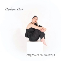 Barbara Bert in radio e nei digital store il nuovo singolo “Profilo di donna”