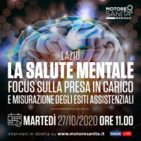 'La salute mentale. Focus sull'assistenza psichiatrica e la misurazione degli esiti assistenziali' - Lazio, 27 Ottobre 2020, ORE 11