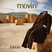 Arriva “MOVIN’”, il nuovo disco firmato URBAN FABULA