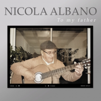 Nicola Albano, To my father 
