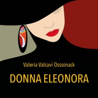 Valeria Valcavi Ossoinack presenta il romanzo �Donna Eleonora�