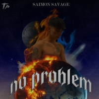 Esordio discografico per Saimon Savage in tutti gli store digitali il singolo “No problem”