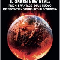 Il Green New Deal: rischi e vantaggi di un nuovo interventismo pubblico in economia di Antonello Durante